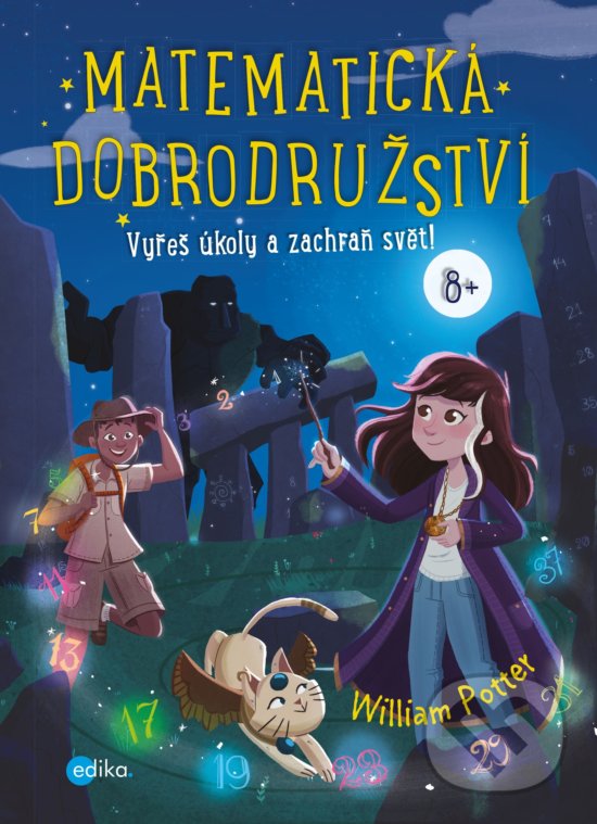 Kniha: Matematická dobrodružství (William Potter). Edika, 2020 Kniha: Matematická dobrodružství (William Potter). Edika, 2020