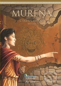 Kniha: Murena (Jean Dufaux a Jitka Musilová). Nakladatelství Josef Vybíral, 2019 Kniha: Murena (Jean Dufaux a Jitka Musilová). Nakladatelství Josef Vybíral, 2019