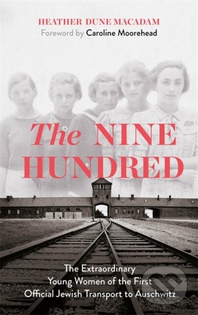 Kniha: The Nine Hundred (Heather Dune Macadam). Hodder and Stoughton, 2020 Kniha: The Nine Hundred (Heather Dune Macadam). Hodder and Stoughton, 2020