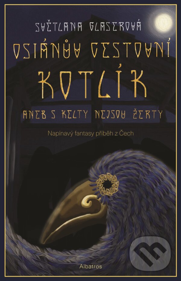 Kniha: Osianův cestovní kotlík (Světlana Glaserová). Albatros CZ, 2020 Kniha: Osianův cestovní kotlík (Světlana Glaserová). Albatros CZ, 2020