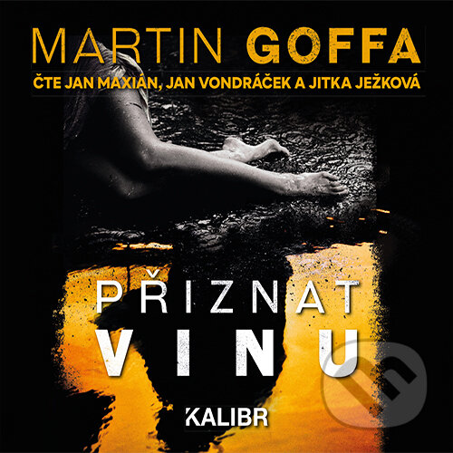 Audiokniha: Přiznat vinu (Martin Goffa). Euromedia Group, 2019 Audiokniha: Přiznat vinu (Martin Goffa). Euromedia Group, 2019