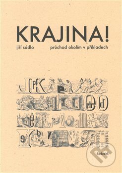 Kniha: Krajina! (Jiří Sádlo). Kodudek, 2019 Kniha: Krajina! (Jiří Sádlo). Kodudek, 2019