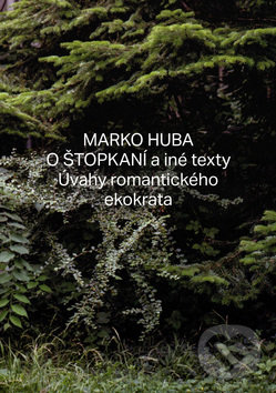 Kniha: O štopkaní a iné texty (Marko Huba). Filmotras, 2019 Kniha: O štopkaní a iné texty (Marko Huba). Filmotras, 2019