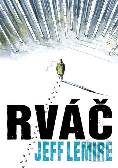 Kniha: Rváč (Jeff Lemire). Comics centrum, 2019 Kniha: Rváč (Jeff Lemire). Comics centrum, 2019