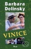 Kniha: Vinice (Barbara Delinsky). Ikar CZ, 2002 Kniha: Vinice (Barbara Delinsky). Ikar CZ, 2002