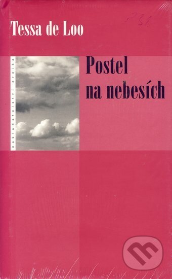 Kniha: Postel na nebesích (Tessa de Loo). Eroika, 2004 Kniha: Postel na nebesích (Tessa de Loo). Eroika, 2004