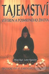 Kniha: Tajemství věštíren a posmrtného života (Milan Rýzl). Knihcentrum, 2004 Kniha: Tajemství věštíren a posmrtného života (Milan Rýzl). Knihcentrum, 2004