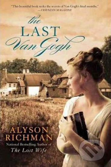 Kniha: The Last Van Gogh (Alyson Richman). Penguin Putnam Inc, 2016 Kniha: The Last Van Gogh (Alyson Richman). Penguin Putnam Inc, 2016