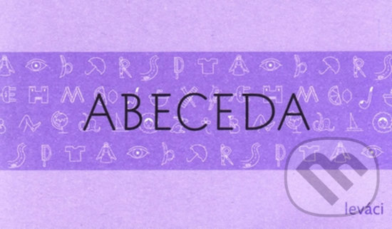 Kniha: Tahák do kapsy ABECEDA - Leváci (Radana Lencová). Doležal Stanislav - Nakladatelství Svět, 2015 Kniha: Tahák do kapsy ABECEDA - Leváci (Radana Lencová). Doležal Stanislav - Nakladatelství Svět, 2015
