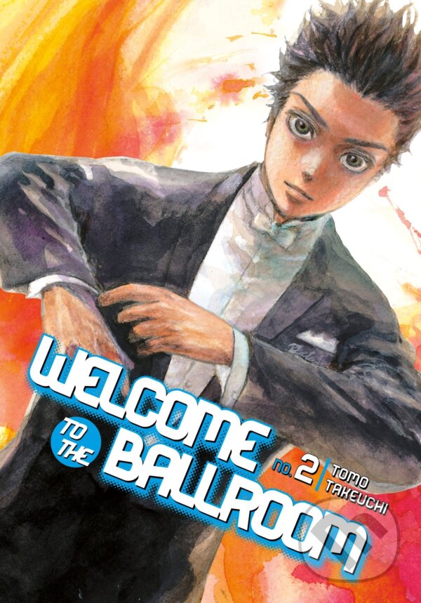 Kniha: Welcome To The Ballroom 2 (Tomo Takeuchi). Kodansha International, 2017 Kniha: Welcome To The Ballroom 2 (Tomo Takeuchi). Kodansha International, 2017