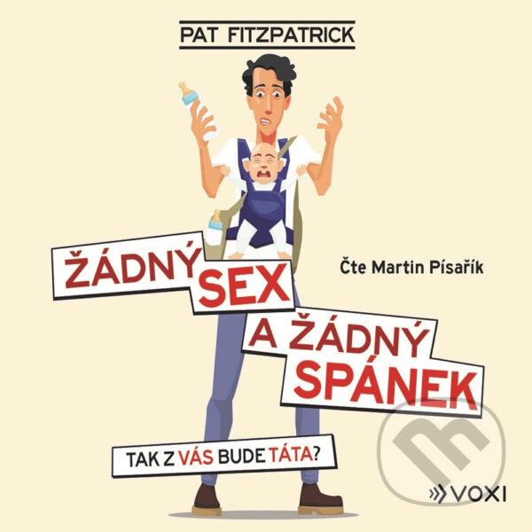 Audiokniha: Žádný sex a žádný spánek (Pat Fitzpatrick). Voxi, 2019 Audiokniha: Žádný sex a žádný spánek (Pat Fitzpatrick). Voxi, 2019