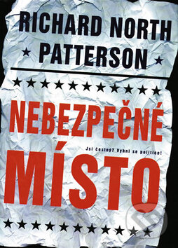 Kniha: Nebezpečné místo (Richard North Patterson). BB/art Kniha: Nebezpečné místo (Richard North Patterson). BB/art