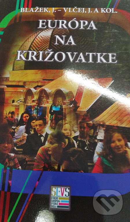 Kniha: Európa na križovatke (Jiří Blažek). Stredoeurópska vysoká škola, 2015 Kniha: Európa na križovatke (Jiří Blažek). Stredoeurópska vysoká škola, 2015