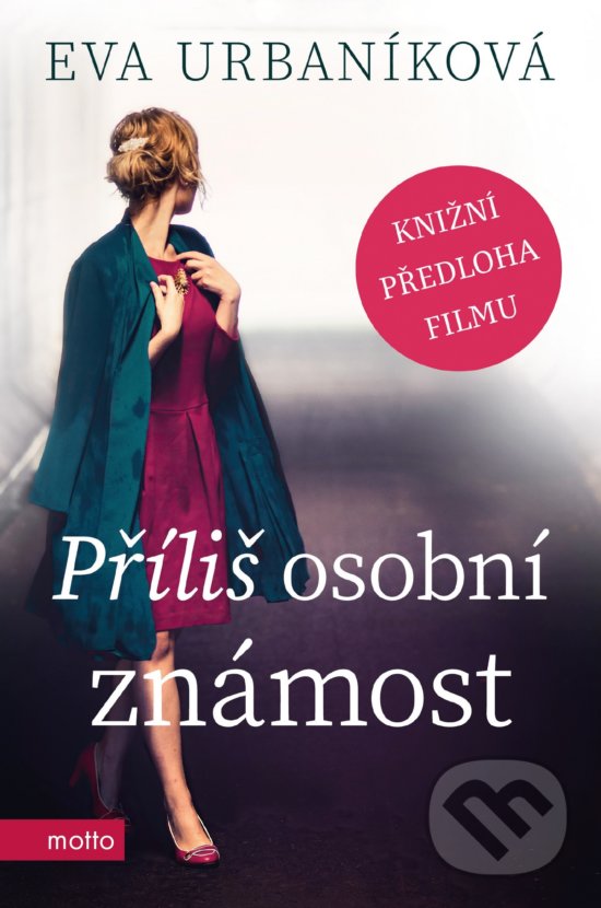 Kniha: Příliš osobní známost (Eva Urbaníková). Motto, 2020 Kniha: Příliš osobní známost (Eva Urbaníková). Motto, 2020