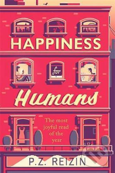 Kniha: Happiness for Humans (P.Z. Reizin). Sphere, 2018 Kniha: Happiness for Humans (P.Z. Reizin). Sphere, 2018