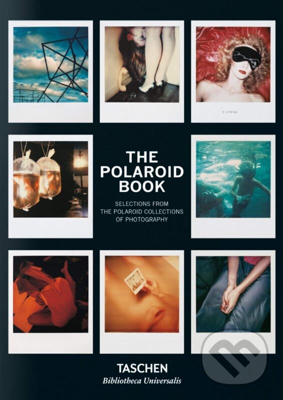 Kniha: The Polaroid Book (Barbara Hitchcock). Taschen, 2019 Kniha: The Polaroid Book (Barbara Hitchcock). Taschen, 2019