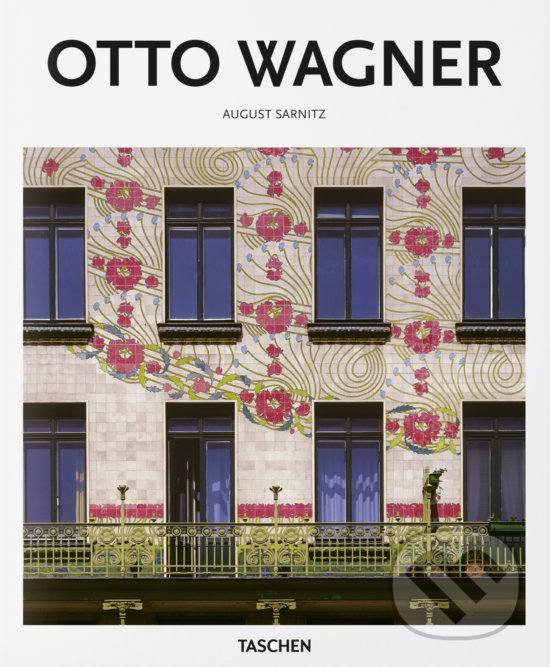 Kniha: Otto Wagner (August Sarnitz). Slovart, 2019 Kniha: Otto Wagner (August Sarnitz). Slovart, 2019