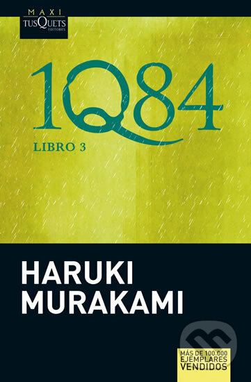 Kniha: 1Q84: Libro 3 (Haruki Murakami). Tusquets, 2012 Kniha: 1Q84: Libro 3 (Haruki Murakami). Tusquets, 2012