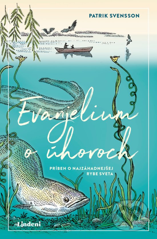 Kniha: Evanjelium o úhoroch (Patrik Svensson). Lindeni, 2020 Kniha: Evanjelium o úhoroch (Patrik Svensson). Lindeni, 2020