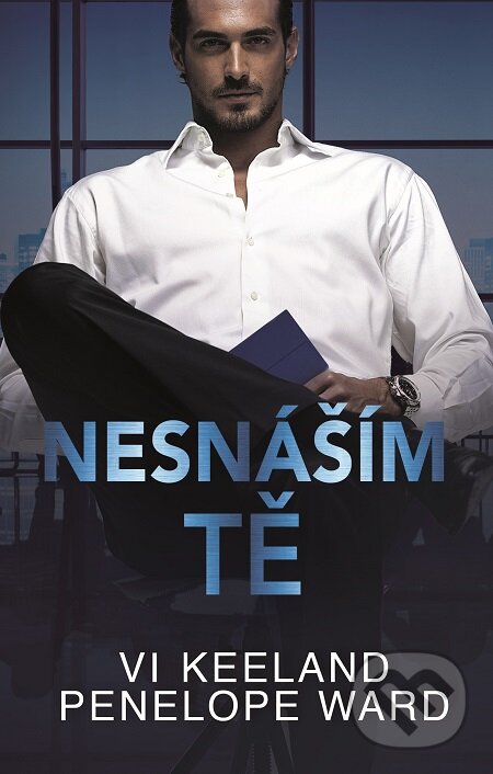 E-kniha: Nesnáším tě (Penelope Ward a Vi Keeland). Baronet, 2019 E-kniha: Nesnáším tě (Penelope Ward a Vi Keeland). Baronet, 2019