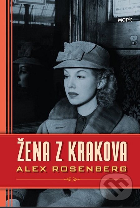 E-kniha: Žena z Krakova (Alex Rosenberg). Motýľ, 2019 E-kniha: Žena z Krakova (Alex Rosenberg). Motýľ, 2019