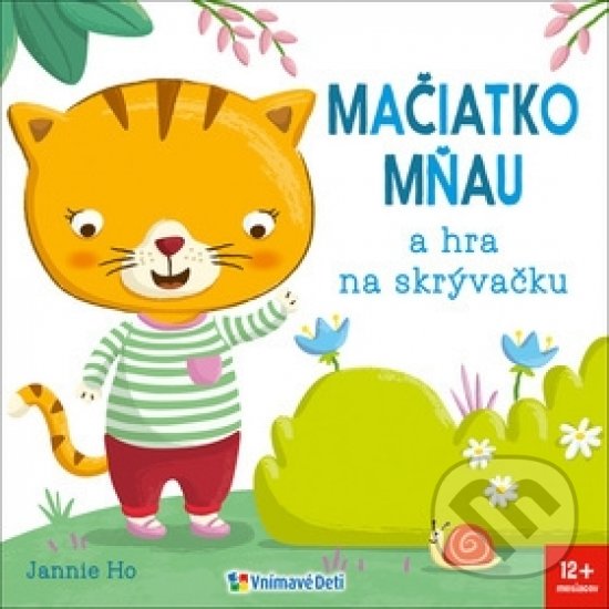Kniha: Mačiatko Mňau a hra na skrývačku (Jannie Ho). Vnímavé deti, 2020 Kniha: Mačiatko Mňau a hra na skrývačku (Jannie Ho). Vnímavé deti, 2020