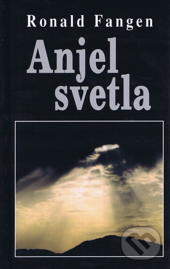 Kniha: Anjel svetla (Ronald Fangen). Tranoscius, 2003 Kniha: Anjel svetla (Ronald Fangen). Tranoscius, 2003