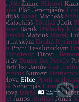 Kniha: Bible (Česká biblická společnost). Česká biblická společnost, 2019 Kniha: Bible (Česká biblická společnost). Česká biblická společnost, 2019
