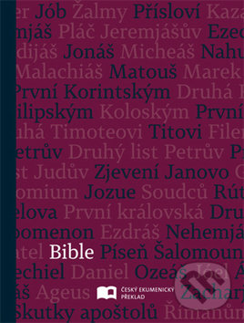 Kniha: Bible (Česká biblická společnost). Česká biblická společnost, 2019 Kniha: Bible (Česká biblická společnost). Česká biblická společnost, 2019