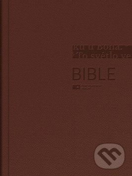 Kniha: Bible (Česká biblická společnost). Česká biblická společnost, 2019 Kniha: Bible (Česká biblická společnost). Česká biblická společnost, 2019