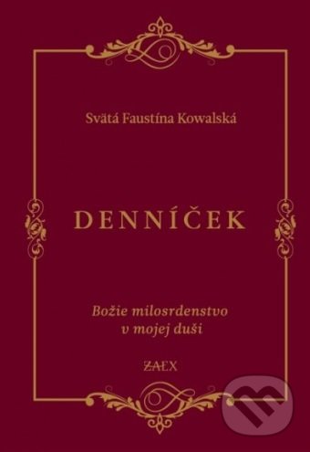 Kniha: Denníček (Faustína Kowalská). Zaex, 2019 Kniha: Denníček (Faustína Kowalská). Zaex, 2019
