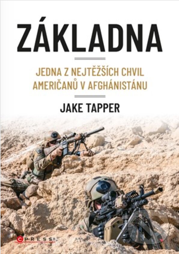 E-kniha: Základna (Jake Tapper). CPRESS, 2019 E-kniha: Základna (Jake Tapper). CPRESS, 2019