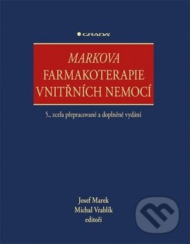 E-kniha: Markova farmakoterapie vnitřních nemocí (Michal Vrablík a Josef Marek). Grada, 2019 E-kniha: Markova farmakoterapie vnitřních nemocí (Michal Vrablík a Josef Marek). Grada, 2019