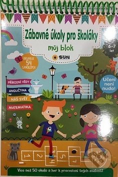 Kniha: Zábavné úkoly pro školáky 6-7 let (SUN). SUN, 2019 Kniha: Zábavné úkoly pro školáky 6-7 let (SUN). SUN, 2019