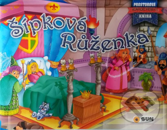Kniha: Šípková Růženka (SUN). SUN, 2019 Kniha: Šípková Růženka (SUN). SUN, 2019