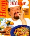 Kniha: Ham a mňam 2 (Petr Novotný). Cesty, 2001 Kniha: Ham a mňam 2 (Petr Novotný). Cesty, 2001