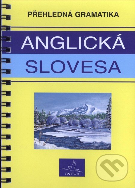 Kniha: Anglická slovesa (I. Doubravová). INFOA, 2001 Kniha: Anglická slovesa (I. Doubravová). INFOA, 2001