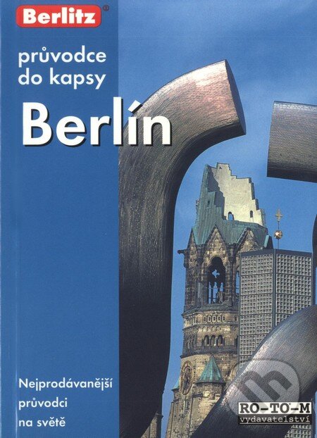 Kniha: Berlín - kapesní průvodce (Autorský kolektiv). RO-TO-M, 1999 Kniha: Berlín - kapesní průvodce (Autorský kolektiv). RO-TO-M, 1999