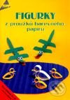 Kniha: Figurky z proužků barevného papíru (Autorský kolektiv). Anagram, 2000 Kniha: Figurky z proužků barevného papíru (Autorský kolektiv). Anagram, 2000