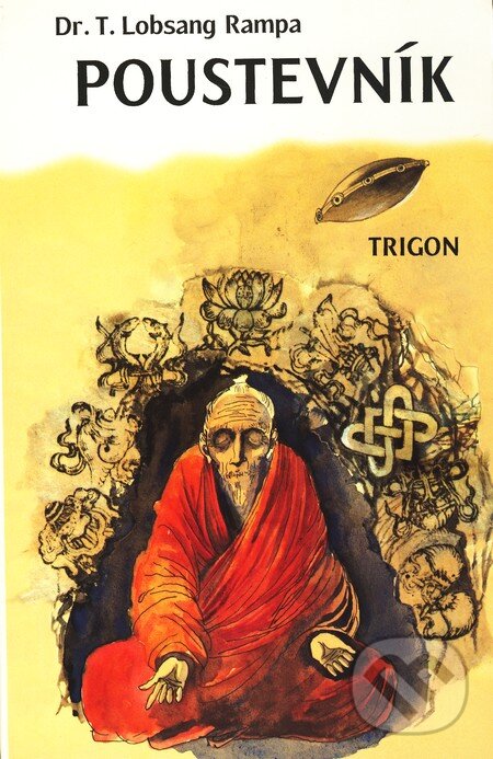 Kniha: Poustevník (T. Lobsang Rampa). Trigon, 1999 Kniha: Poustevník (T. Lobsang Rampa). Trigon, 1999