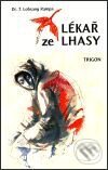 Kniha: Lékař ze Lhasy (T. Lobsang Rampa). Trigon, 2000 Kniha: Lékař ze Lhasy (T. Lobsang Rampa). Trigon, 2000