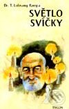 Kniha: Světlo svíčky (T. Lobsang Rampa). Trigon, 2001 Kniha: Světlo svíčky (T. Lobsang Rampa). Trigon, 2001