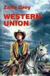 Kniha: Western Union (Zane Grey). Návrat, 1994 Kniha: Western Union (Zane Grey). Návrat, 1994
