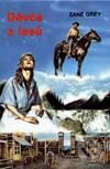 Kniha: Děvče z lesů (Grey Zane). Návrat, 1998 Kniha: Děvče z lesů (Grey Zane). Návrat, 1998