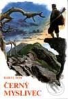 Kniha: Černý myslivec (Karel May). Návrat, 1995 Kniha: Černý myslivec (Karel May). Návrat, 1995