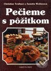 Kniha: Pečieme s pôžitkom (Anette Wolter a Christian Teubner). Fortuna Print Kniha: Pečieme s pôžitkom (Anette Wolter a Christian Teubner). Fortuna Print