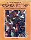 Kniha: Krása hliny (Ester Plicková). Fortuna Print Kniha: Krása hliny (Ester Plicková). Fortuna Print