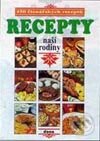 Kniha: Recepty naší rodiny (Autorský kolektiv). Dona Kniha: Recepty naší rodiny (Autorský kolektiv). Dona