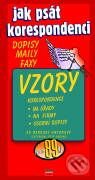 Kniha: Jak psát korespondenci - Vzory (Barbora Antonová). Computer Press, 2001 Kniha: Jak psát korespondenci - Vzory (Barbora Antonová). Computer Press, 2001