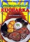 Kniha: Anticholesterolová kuchařka (M. Velemínský ml.). Dona Kniha: Anticholesterolová kuchařka (M. Velemínský ml.). Dona